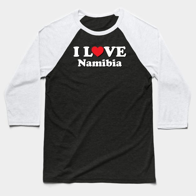 I Love Namibia Baseball T-Shirt by Ericokore